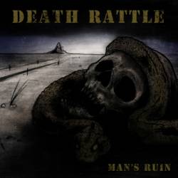 Death Rattle (USA) : Man's Ruin